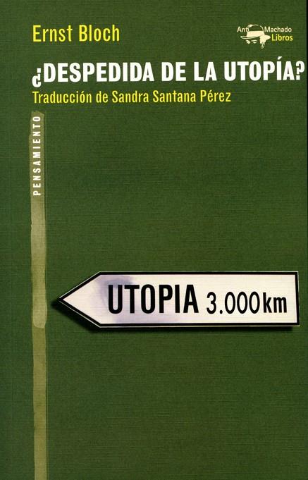 ¿DESPEDIDA DE LA UTOPIA? | 9788477747970 | BLOCH, ERNST