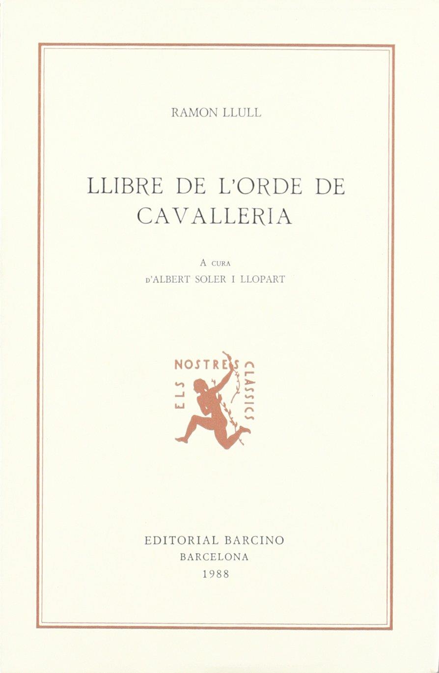 LLIBRE DE L'ORDE DE CAVALLERIA | 9788472266186 | LLULL, RAMON