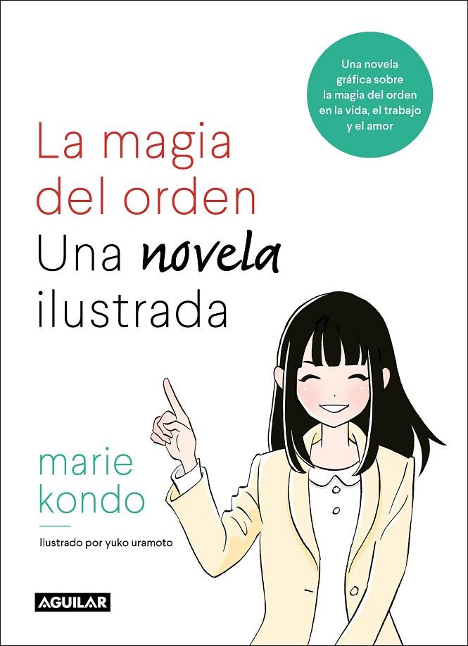 MAGIA DEL ORDEN, LA (UNA NOVELA ILUSTRADA) | 9788403518940 | KONDO, MARIE