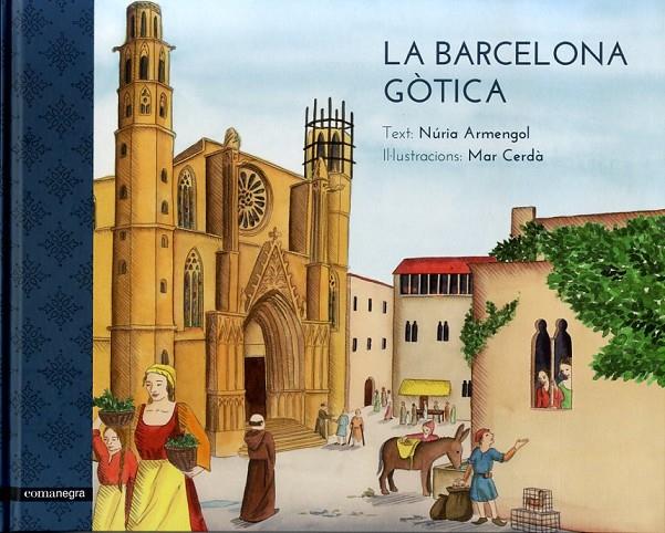 BARCELONA GOTICA, LA (CATALA) | 9788416605170 | ARMENGOL, NURIA