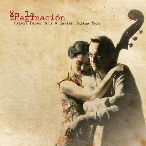 CD + DVD EN LA IMAGINACIÓN | 602557001969 | PEREZ CRUZ, SILVIA / COLINA TRIO, JAVIER