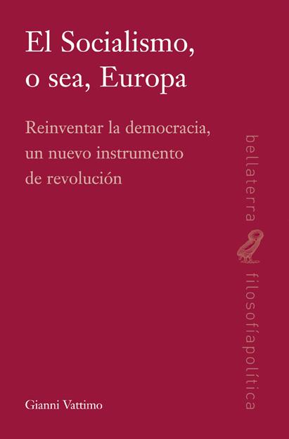 SOCIALISMO, O SEA, EUROPA. | 9788472905344 | VATTIMO, GIANNI