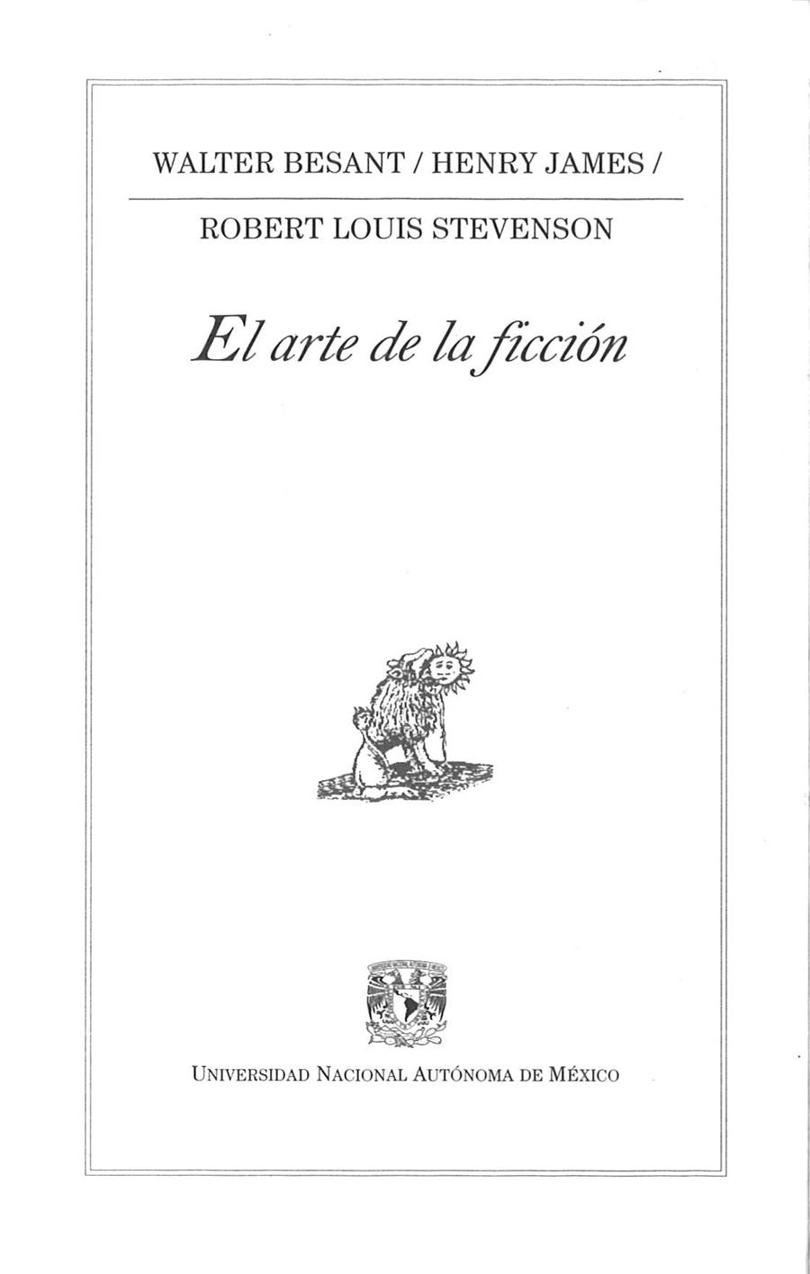 ARTE DE LA FICCION, EL | 9789703237661 | BESANT, WALTER; JAMES, HENRY; STEVENSON, ROBERT L.