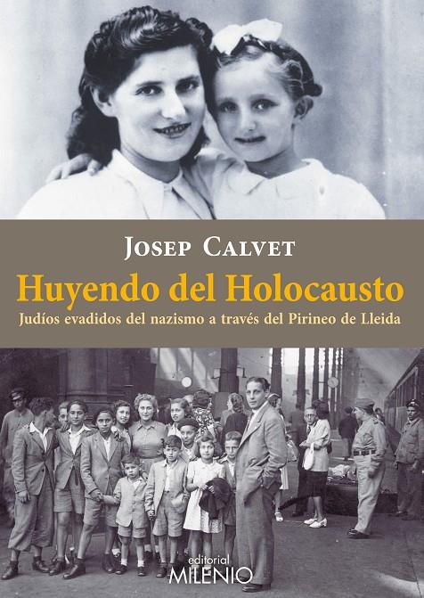 HUYENDO DEL HOLOCAUSTO. JUDIOS EVADIDOS DEL NAZISMO | 9788497436526 | CALVET, JOSEP