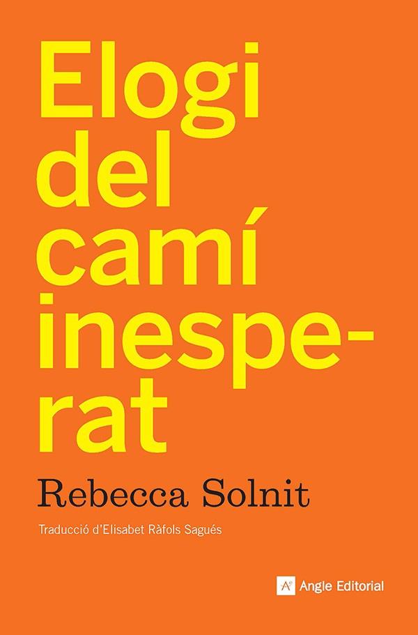 ELOGI DEL CAMÍ INESPERAT (CAT) | 9788410112919 | SOLNIT, REBECCA
