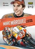 MARC MARQUEZ. LA HISTORIA DE UN SUEÑO | 9788467923216 | ORTEGA, BELEN; SANCHEZ, ISIDRO