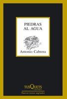 PIEDRAS AL AGUA | 9788483832578 | CABRERA, ANTONIO