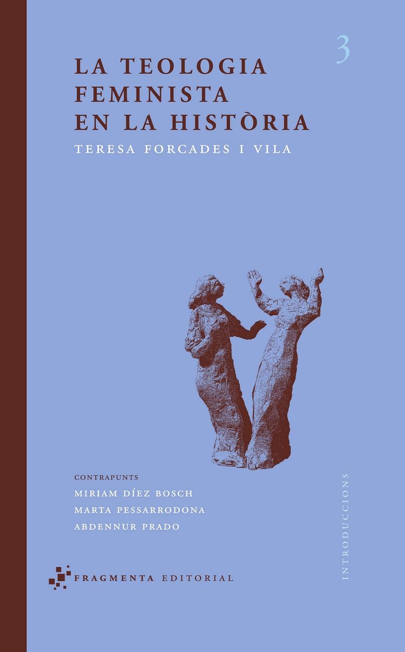 TEOLOGIA FEMINISTA EN LA HISTORIA, LA (CAT) | 9788493569549 | FORCADES I VILA, TERESA