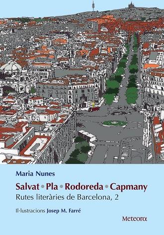 SALVAT - PLA - RODOREDA - CAPMANY. RUTES LITERARIES DE BARCELONA, 2 | 9788494834233 | NUNES, MARIA