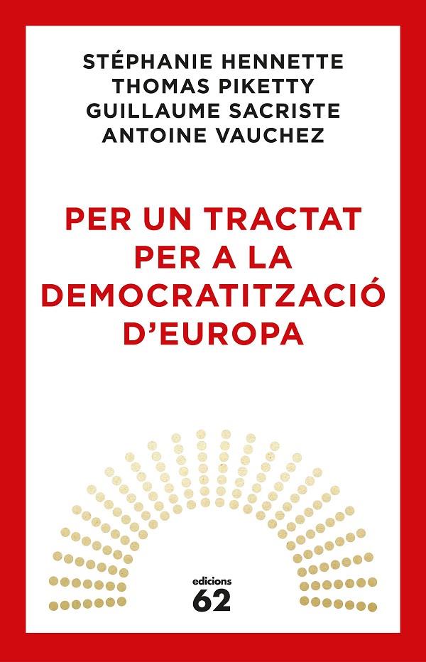 PER UN TRACTAT PER A LA DEMOCRATITZACIO D'EUROPA | 9788429776164 | PIKETTY, THOMAS