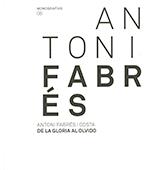 ANTONI FABRES I COSTA. DE LA GLORIA AL OLVIDO | 9788480433501 | QUINEY, AITOR