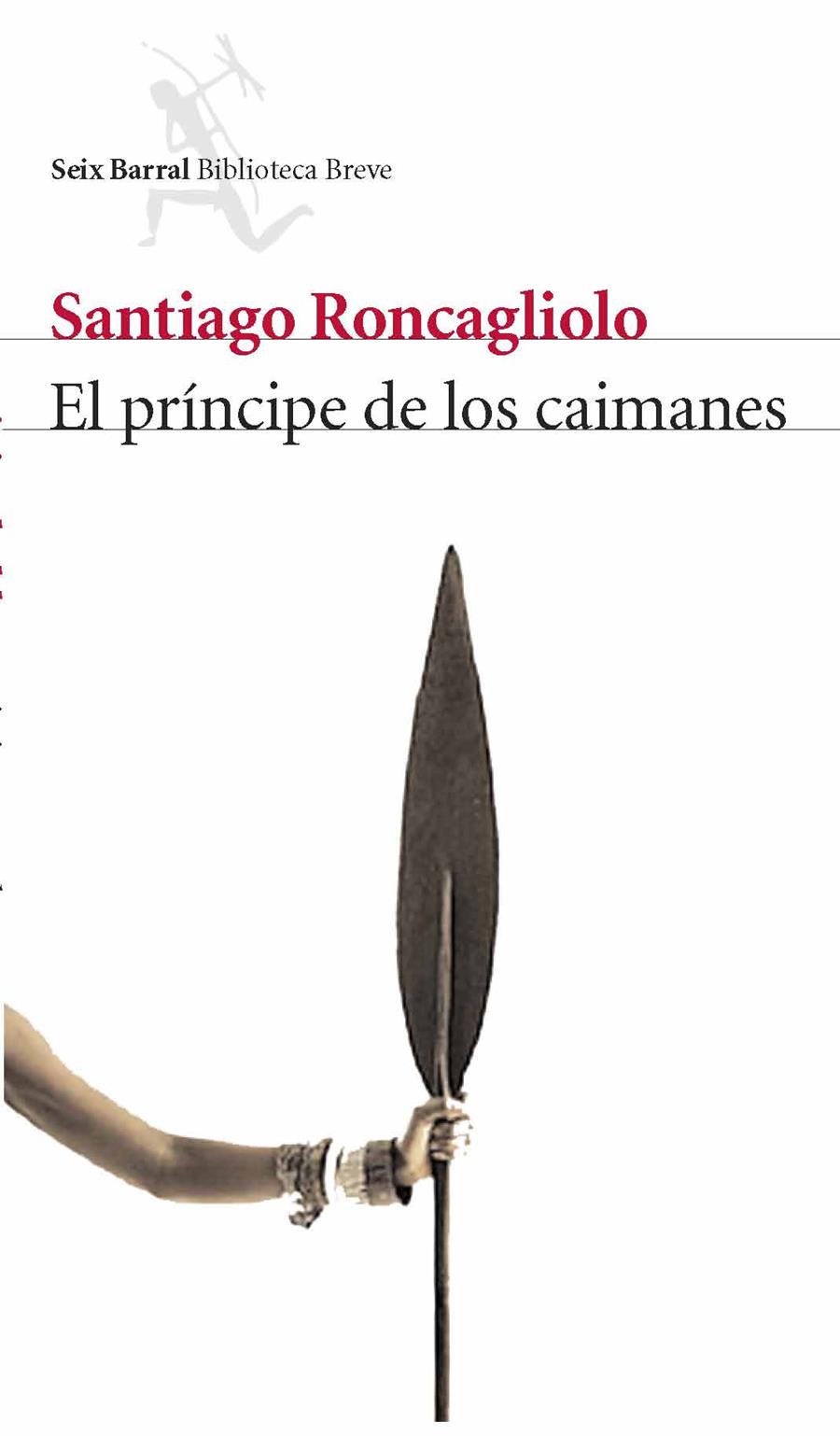 PRINCIPE DE LOS CAIMANES, EL | 9788432212291 | RONCAGLIOLO, SANTIAGO
