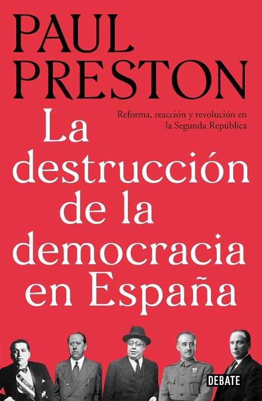 DESTRUCCION DE LA DEMOCRACIA EN ESPAÑA, LA | 9788499928647 | PRESTON, PAUL