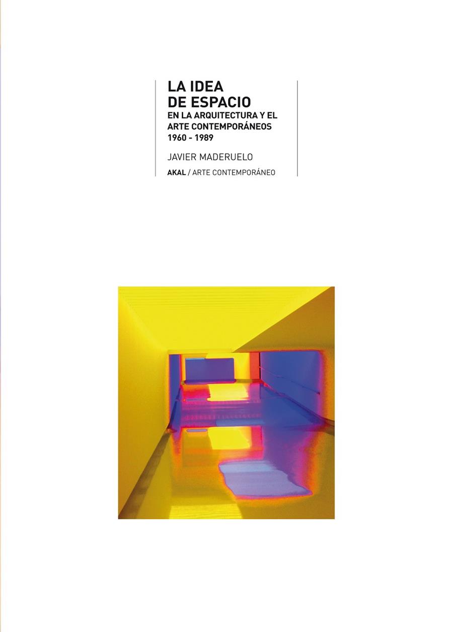 IDEA DEL ESPACIO, LA | 9788446012610 | MADERUELO, JAVIER
