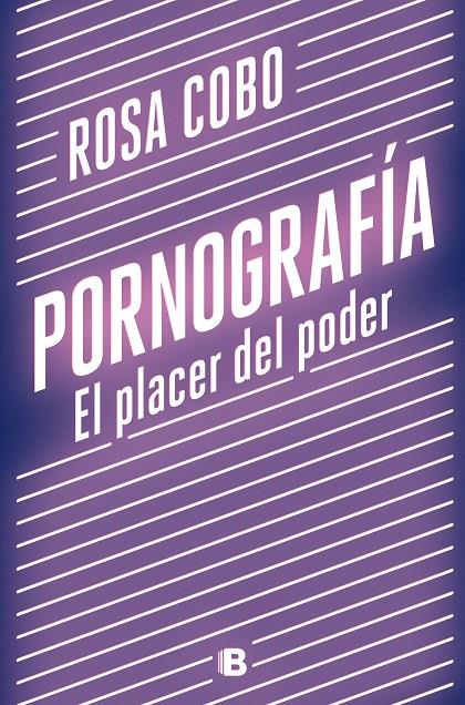 PORNOGRAFIA. EL PLACER DEL PODER | 9788466667890 | COBO, ROSA