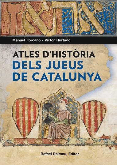 ATLES D'HISTORIA DELS JUEUS DE CATALUNYA | 9788423208562 | FORCANO, MANUEL; HURTADO, VICTOR