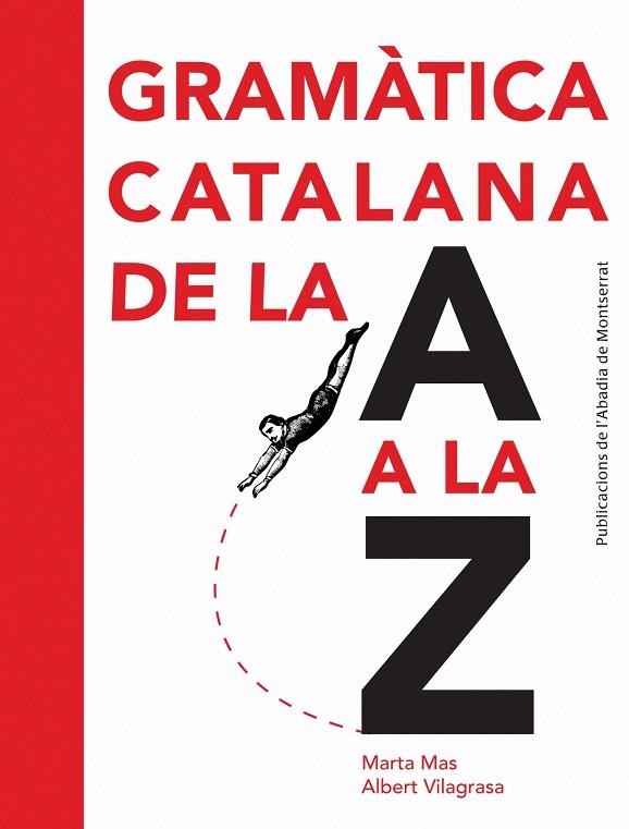 GRAMATICA CATALANA DE LA A A LA Z | 9788498835243 | MAS PRATS, MARTA - VILAGRASA GRANDIA, ALBERT