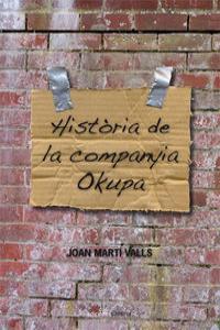 HISTORIA DE LA COMPANYIA OKUPA | 9788415021971 | MARTI VALLS, JOAN