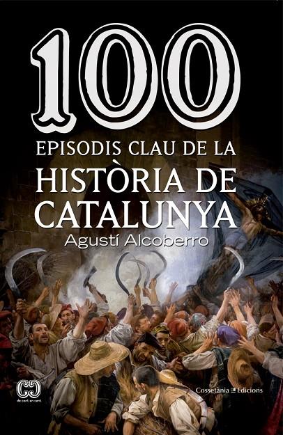 100 EPISODIS CLAU DE LA HISTORIA DE CATALUNYA | 9788490343449 | ALCOBERRO, AGUSTI