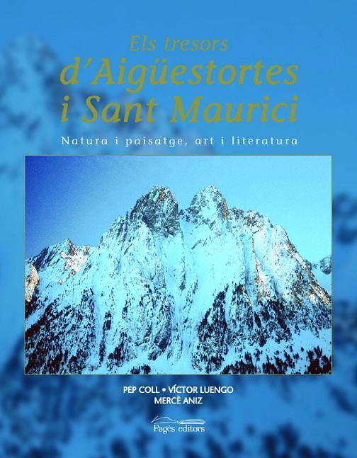 TRESORS D'AIGUESTORTES I SANT MAURICI, ELS | 9788479359836 | COLL, PEP - ANIZ, MERCE - LUENGO, VICTOR