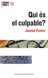 QUI ÉS EL CULPABLE? (CATALA FACIL) | 9788497660679 | FUSTER, JAUME
