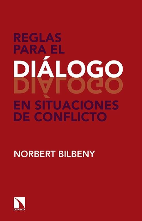 REGLAS PARA EL DIALOGO EN SITUACIONES DE CONFLICTO | 9788490971390 | BILBENY, NORBERT