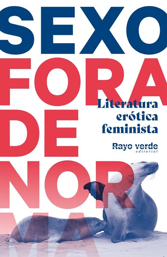 SEXO FORA DE NORMA. LITERATURA EROTICA FEMINISTA | 9788417925529 | AAVV