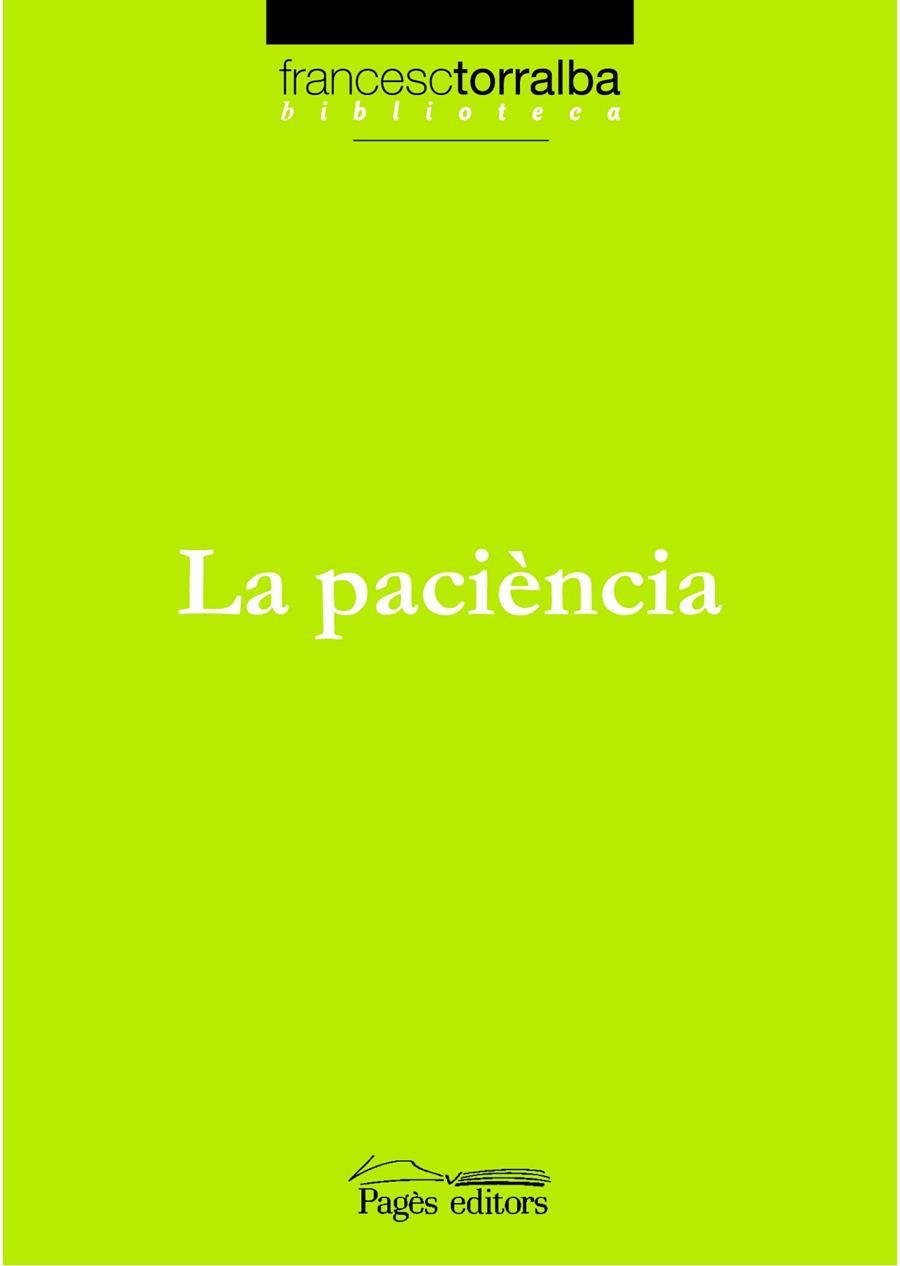 PACIENCIA, LA (CAT) | 9788497795456 | TORRALBA ROSELLO, FRANCESC (1967- )