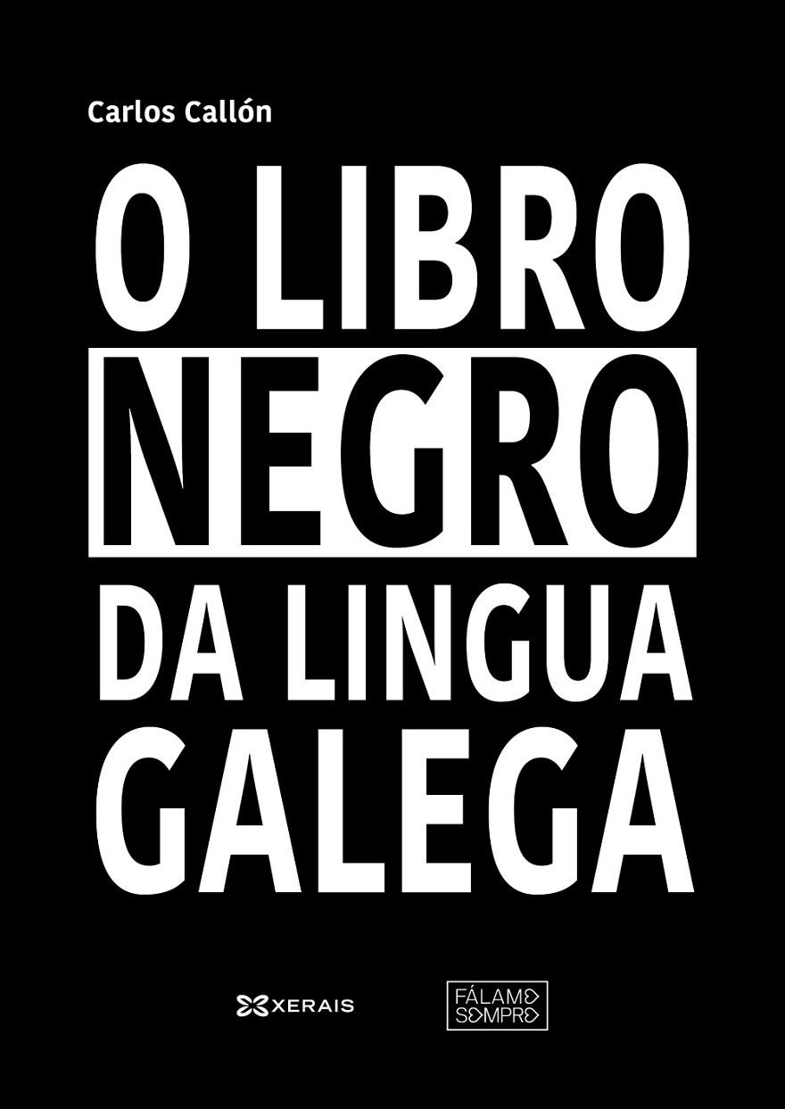 LIBRO NEGRO DA LINGUA GALEGA, O | 9788411101196 | CALLÓN, CARLOS