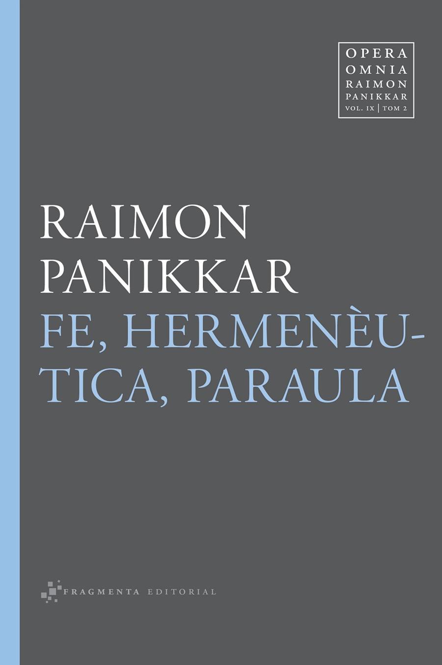 FE, HERMENEUTICA, PARAULA | 9788415518587 | PANIKKAR, RAIMON 