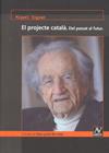 PROJECTE CATALA, EL. DEL PASSAT AL FUTUR | 9788493724481 | SIGUAN, MIQUEL