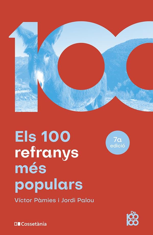 100 REFRANYS MÉS POPULARS, ELS  | 9788413562629 | PÀMIES, VÍCTOR/PALOU, JORDI