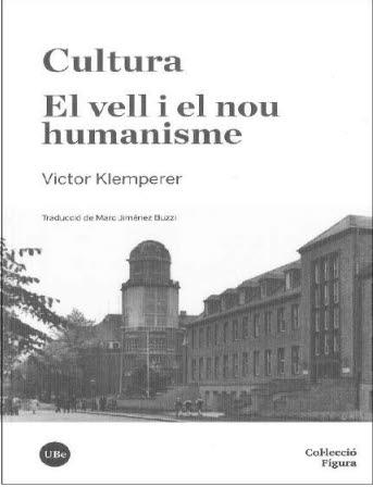 CULTURA. EL VELL I EL NOU HUMANISME | 9788491683995 | KLEMPERER, VICTOR