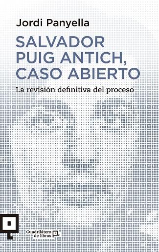 SALVADOR PUIG ANTICH, CASO ABIERTO | 9788416012541 | PANYELLA, JORDI