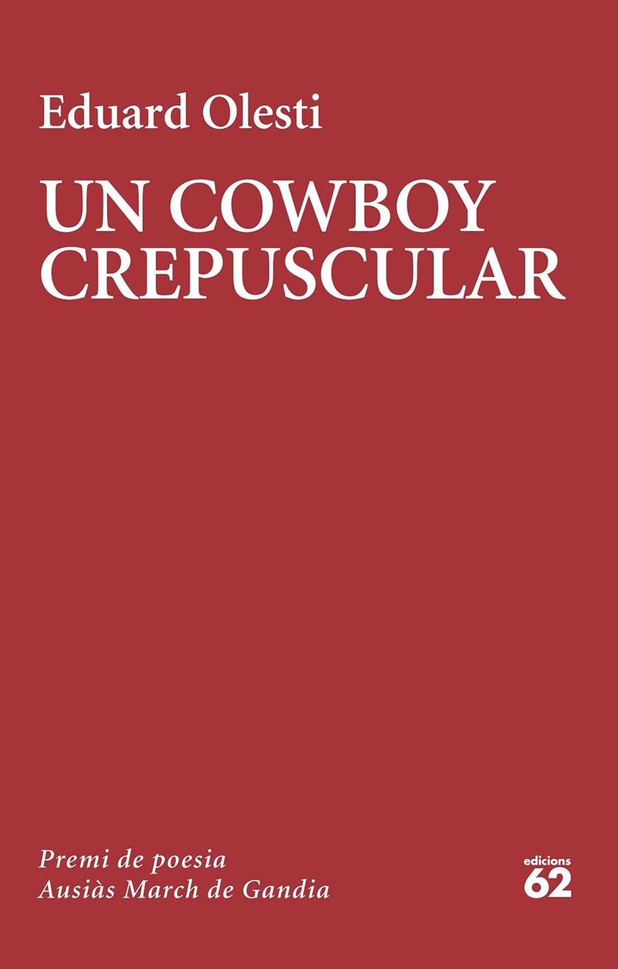 COWBOY CREPUSCULAR, UN | 9788429781502 | OLESTI, EDUARD
