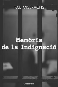MEMORIA DE LA INDIGNACIO | 9788412017205 | MISERACHS, PAU