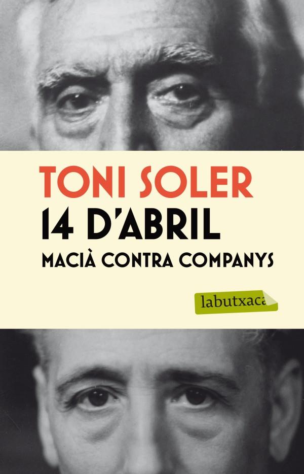 14 D'ABRIL. MACIA CONTRA COMPANYS | 9788499305042 | SOLER, TONI