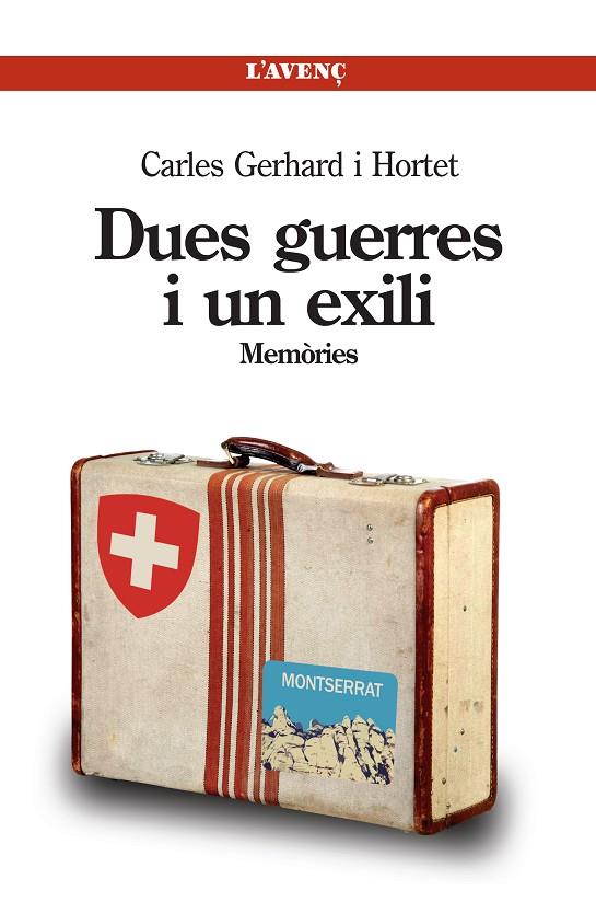 DUES GUERRES I UN EXILI. MEMORIES. | 9788488839695 | GERHARD I HORTET, CARLES