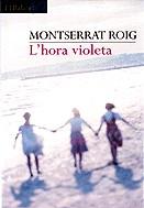 HORA VIOLETA, L' (TAPA DURA) | 9788429748451 | ROIG, MONTSERRAT