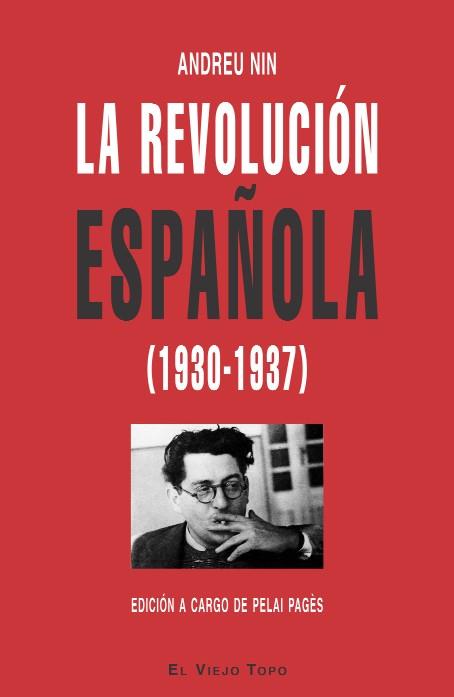 REVOLUCION ESPAÑOLA (1930-1937), LA | 9788496831544 | NIN, ANDREU (1892-1937)