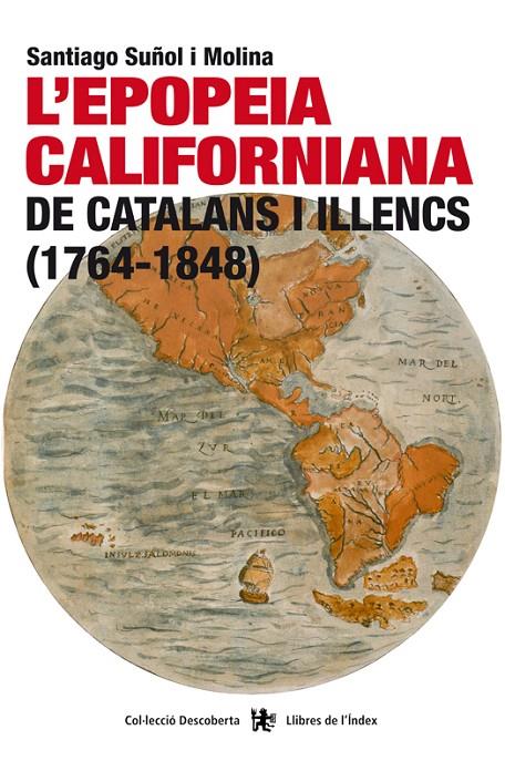 EPOPEIA CALIFORNIANA DE CATALANS I ILLENCS, L' 1764-1848 | 9788494414480 | SUÑOL I MOLINA, SANTIAGO