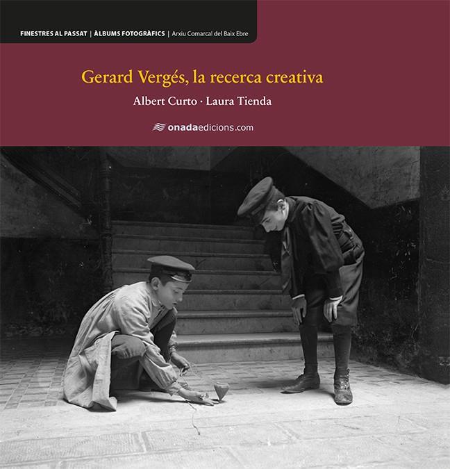 GERARD VERGES, LA RECERCA CREATIVA | 9788416505173 | CURTO, ALBERT; TIENDA, LAURA
