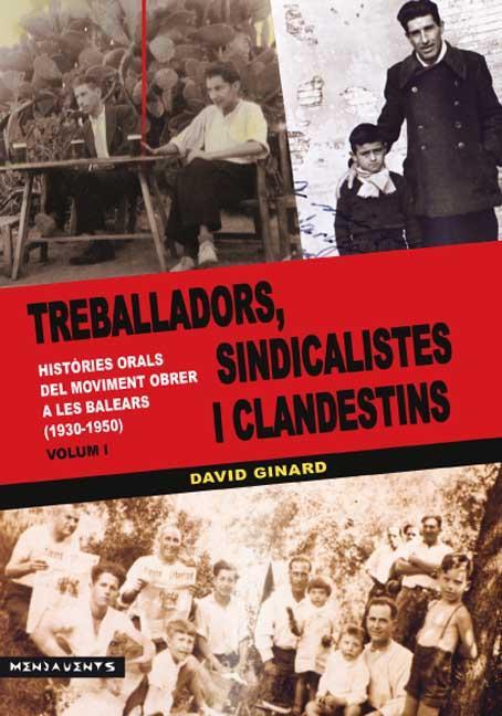 TREBALLADORS, SINDICALISTES I CLANDESTINS : HISTORIES ORALS | 9788415432289 | GINARD I FERON, DAVID