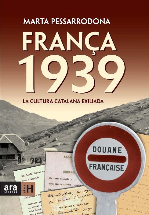 FRANÇA 1939. LA CULTURA CATALANA EXILIADA | 9788492552085 | PESSARRODONA, MARTA