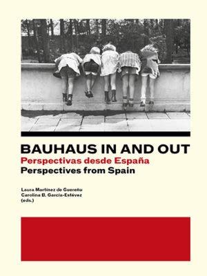 BAUHAUS IN AND OUT. PERSPECTIVAS DESDE ESPAÑA | 9788409143610 | AAVV
