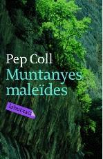 MUNTANYES MALEIDES | 9788492549115 | COLL, PEP