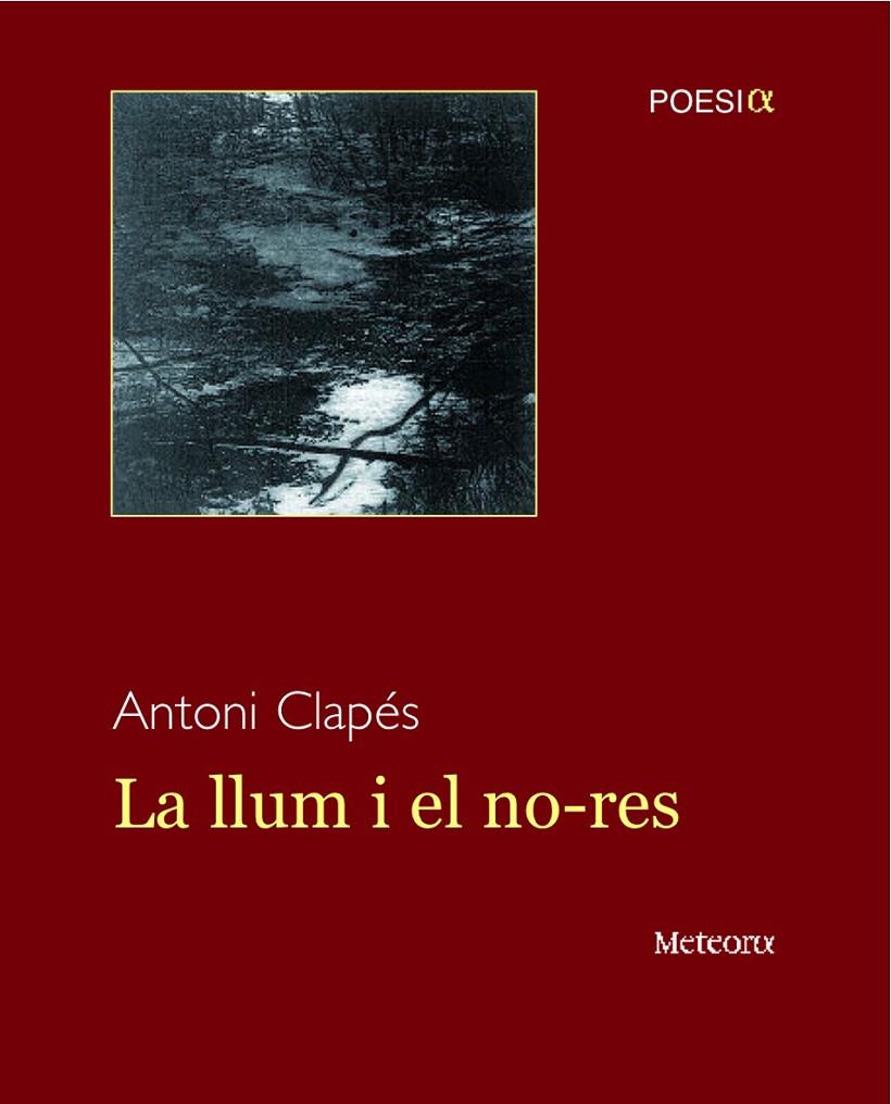 LLUM I EL NO-RES, LA | 9788495623881 | CLAPES, ANTONI