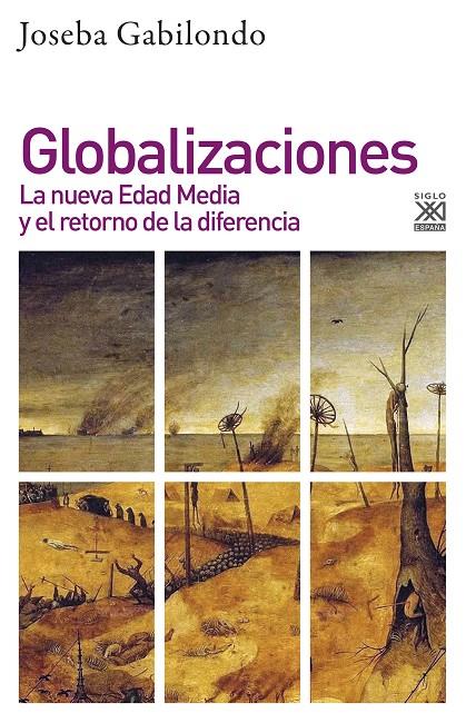 GLOBALIZACIONES. LA NUEVA EDAD MEDIA Y EL RETORNO DE LA DIFERENCIA | 9788432319402 | GABILONDO, JOSEBA