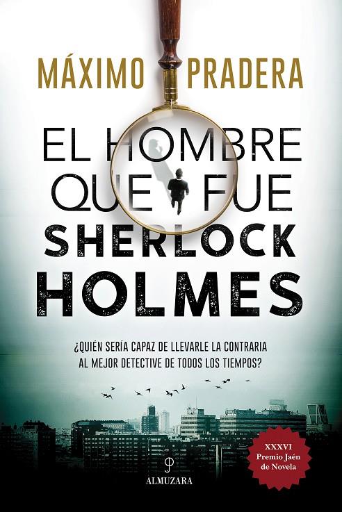 HOMBRE QUE FUE SHERLOCK HOLMES, EL  | 9788418346828 | PRADERA, MAXIMO 