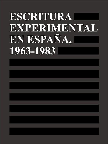 ESCRITURA EXPERIMENTAL EN ESPAÑA 1963-1983, LA  | 9788494196959 | AAVV